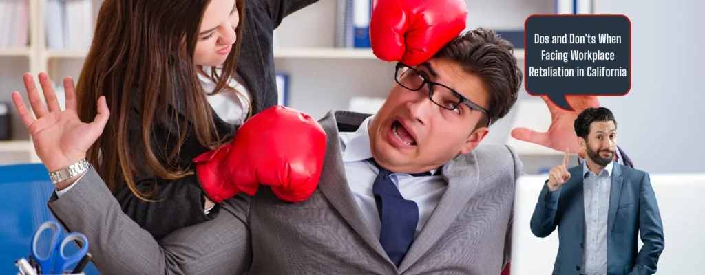 dos and donts when facing workplace retaliation in california